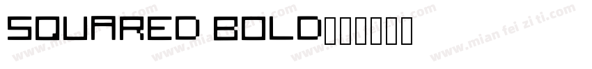 Squared Bold字体转换